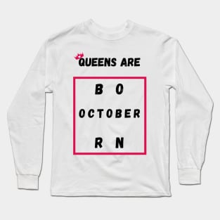 Queens Are Born In October Long Sleeve T-Shirt